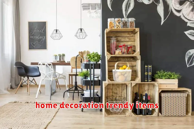 home decoration trendy items